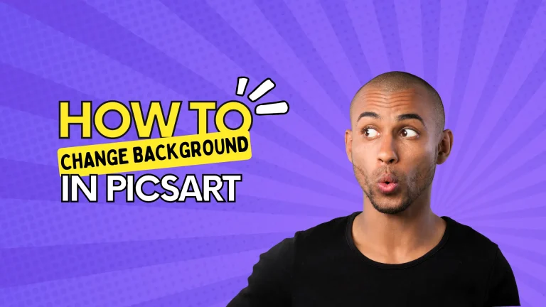 How To Change The Background In The PicsArt (The Ultimate 2024 Guide)