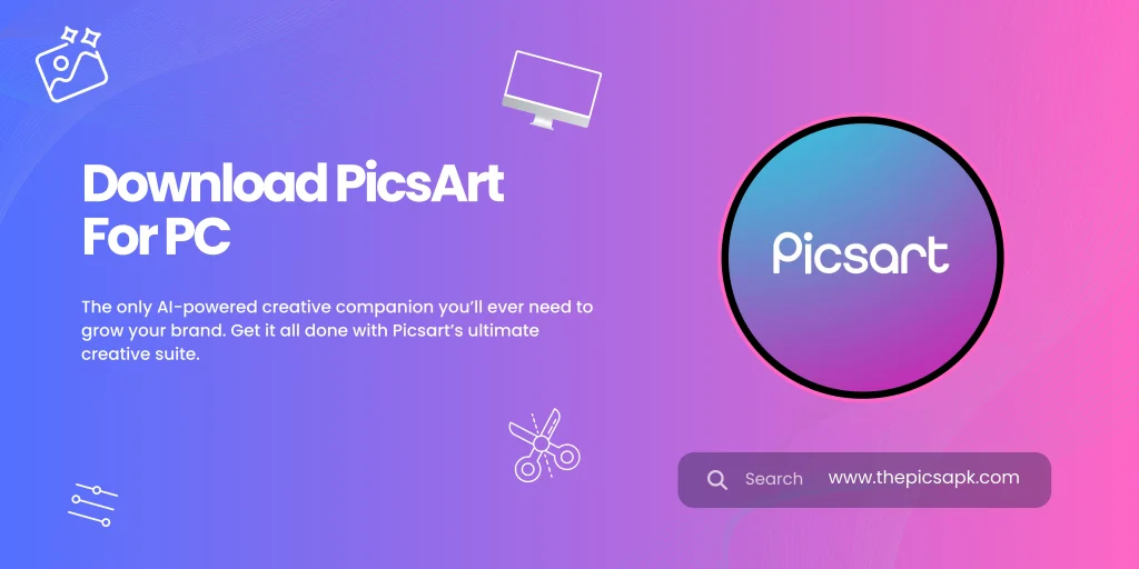 PicsArt for PC latest version 2024 download